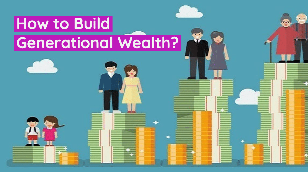 How To Build Generational Wealth Financially Fabulous Females