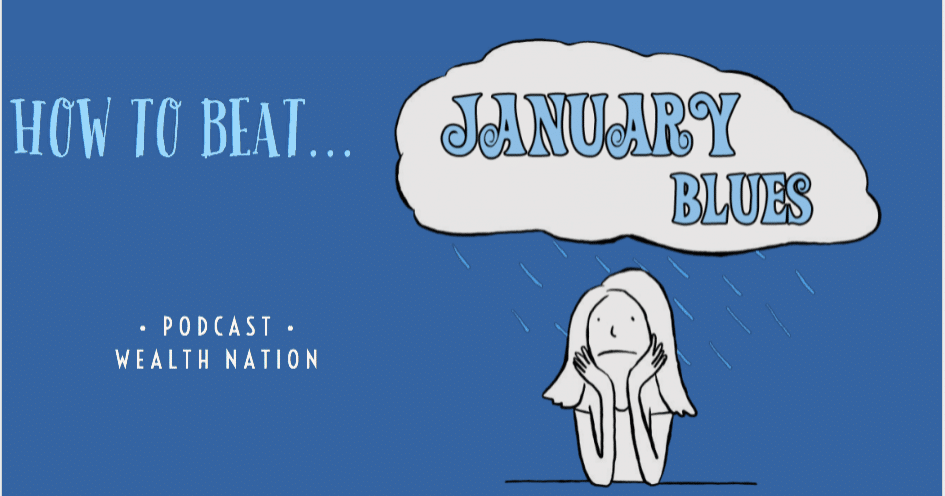 How to Beat the January Blues?