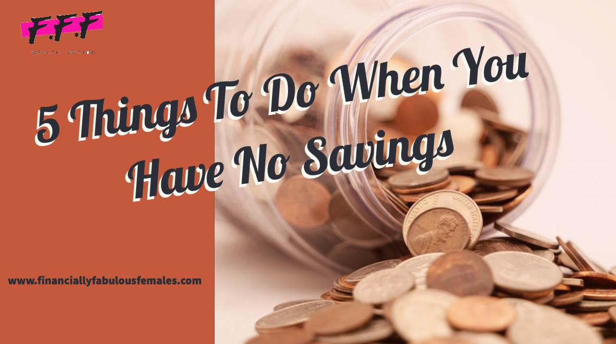 5 Things To Do When You Have No Savings