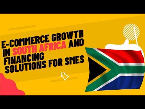 E commerce Growth in South Africa and Financing Solutions for SMEs